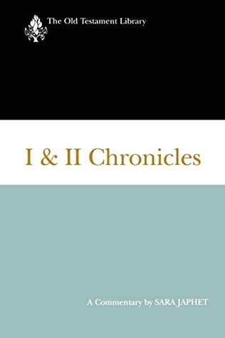 I And II Chronicles: A Commentary (The Old Testament Library)