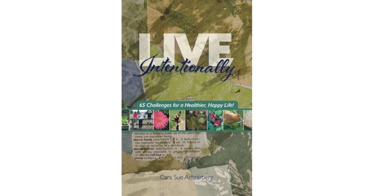 Live Intentionally 65 Challenges for a Healthier Happier Life by