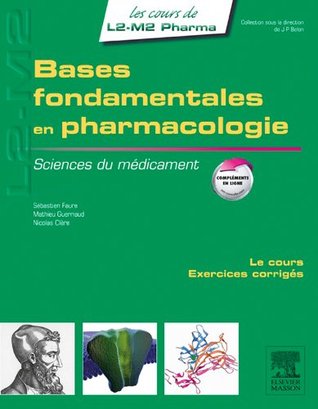 Bases fondamentales en pharmacologie: Sciences du médicament (Les cours de L2-M2 Pharma)