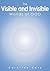 The Visible and Invisible Worlds of God by Caroline Cory The Visible and Invisible Worlds of God by Caroline Cory