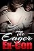 The Eager Ex-Con: A Taboo Erotica Novella (Erotica, Romantic Erotica, BDSM, 50 shades, ex con, Convict, virginity, virgin, love story, vacation, fantasy Book 1)