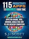 115 Productivity Apps to Maximize Your Time by S.J. Scott