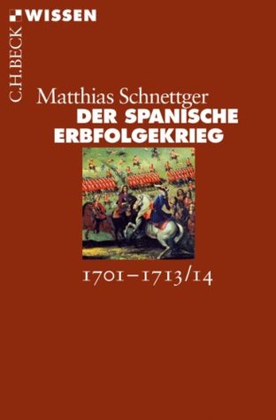 Der Spanische Erbfolgekrieg: 1701-1713/14 (Beck'sche Reihe / Beck Paperback)
