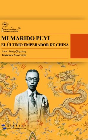 My Husband Pu Yi: China's Last Emperor (Classical Modern Chinese Literature Series)