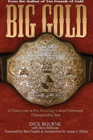 Big Gold: A Close Look at Pro Wrestling's Most Celebrated Championship Belt (Paperback)