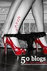 50 Blogs - Sex, Love, Dating and Life 50 Blogs - Sex, Love, Dating and Life