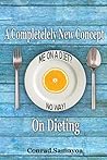 AMAZING TIPS FOR LOSING WEIGHT: A REVOLUTIONARY CONCEPT ON DIETING