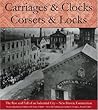 Carriages And Clocks, Corsets And Locks: The Rise And Fall Of An Industrial City - New Haven, Connecticut