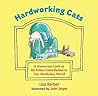 Hardworking Cats: A Humorous Look at the Feline Contribution to Our Workaday World