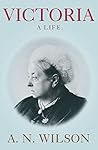 Victoria: A Life