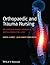 Orthopaedic and Trauma Nursing: An Evidence-based Approach to Musculoskeletal Care