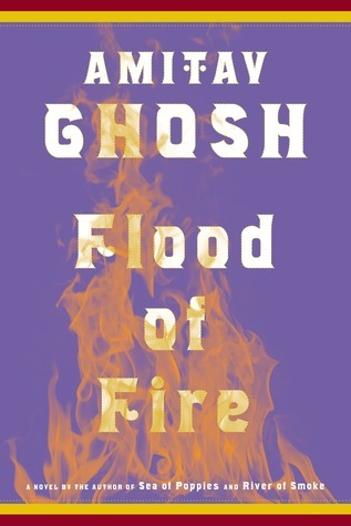 Flood of Fire (Ibis Trilogy, #3)