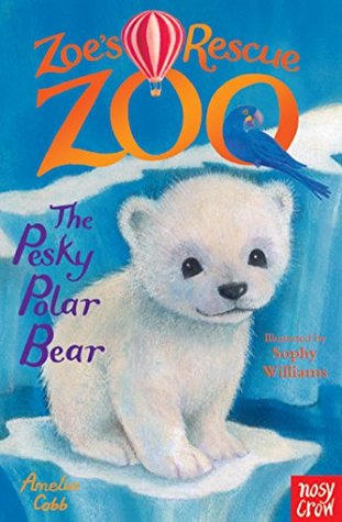 The Pesky Polar Bear (Zoe's Rescue Zoo, #7)