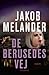 De berusedes vej (Lars Winkler, #3)