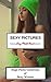 SEXY PICTURES: Huge Photo Collection of Sexy Women: (Sexy Photo Book)