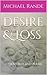 Desire & Loss: Love Stories...