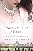 Enchantress of Paris: A Novel of the Sun King's Court