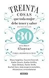 30 cosas que toda mujer debe tener y saber antes de los 30