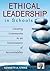 Ethical Leadership in Schools: Creating Community in an Environment of Accountability (Leadership for Learning Series)