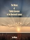 The History of Yiddish Literature in the Nineteenth Century : Illustrated Edition
