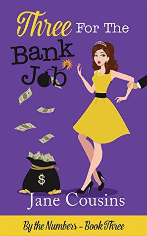 Three For The Bank Job (By The Numbers, #3)
