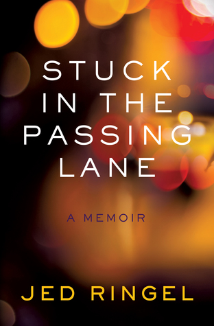 Stuck in the Passing Lane (Paperback)