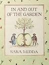 In and Out of the Garden by Sara Midda In and Out of the Garden by Sara Midda