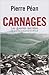 Carnages. Les guerres secrètes des grandes puissances en Afrique