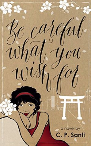 Be Careful What You Wish For (Kindle Edition)