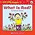 First Little Readers: What Is Red (Level A)