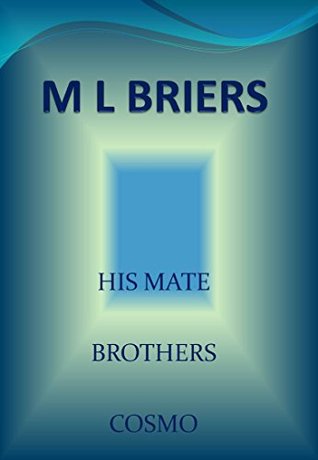 Cosmo (Book Two Of Bo And Rusty) (His Mate; Brothers, #16)