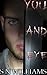 You and Eye