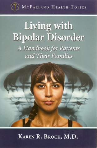 Living with Bipolar Disorder: A Handbook for Patients and Their Families