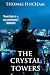 The Crystal Towers (A Secret Agent Mystery #1)