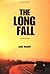 The Long Fall: A Novel of Crime