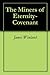 The Miners of Eternity-Covenant