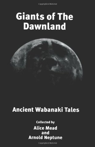 Giants of the Dawnland: Ancient Wabanaki Tales (Paperback)