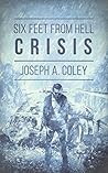 Six Feet From Hell 4: Crisis