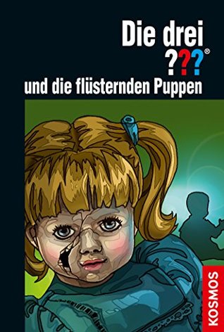 Die drei ??? und die flüsternden Puppen (drei Fragezeichen, #179)