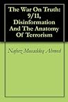 Book cover for The War On Truth: 9/11, Disinformation And The Anatomy Of Terrorism