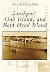 Southport, Oak Island, and Bald Head Island (Postcard History Series)