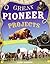 Great Pioneer Projects You Can Build Yourself (Build It Yourself Series)