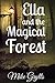 Books For Kids: Ella and the Magical Forest: Bedtime Stories For Kids Ages 3-8 (Kids Books - Bedtime Stories For Kids - Children's Books - Free Stories)