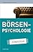 Börsenpsychologie: simplified (German Edition)