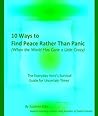 10 Ways to Find Peace Rather Than Panic When the World Has Gone a Little Crazy