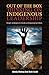 Out of the Box Thinking on Indigenous Leadership: Simple Strategies to Create an Empowering Future
