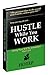 Hustle While You Work