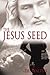 The Jesus Seed