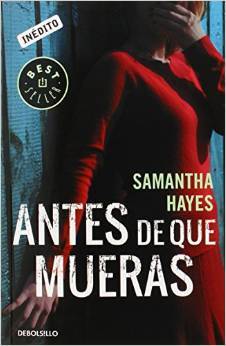 Portada de Antes de que mueras, de Samantha Hayes