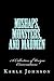 Mishaps, Monsters, and Madmen: A collection of Unique Conversations